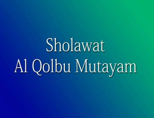 Lirik Sholawat Al Qolbu Mutayyam Bahasa Arab, Latin dan Terjemahan